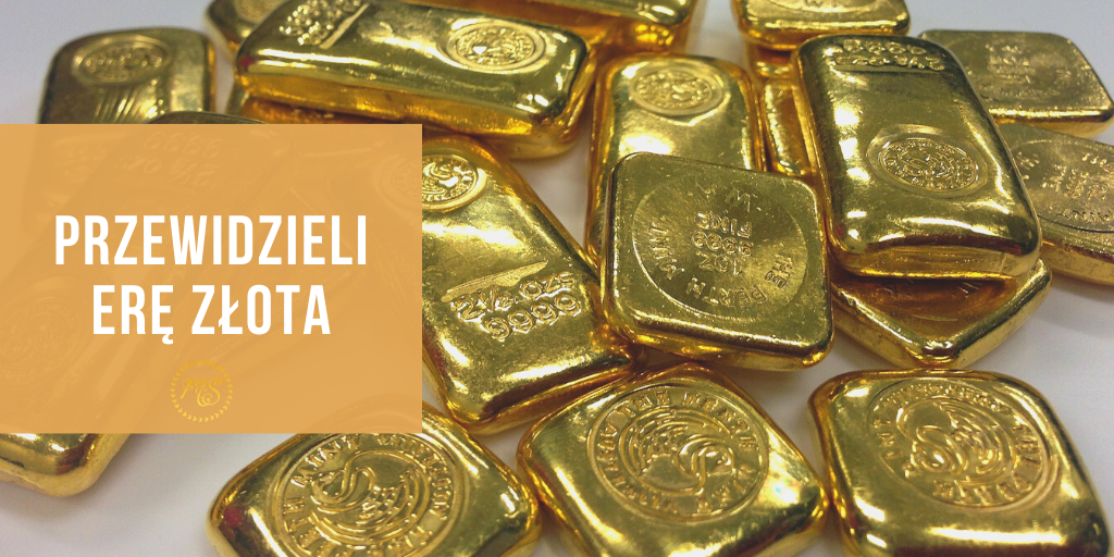 PRZEWIDZIELI ERĘ ZŁOTA
