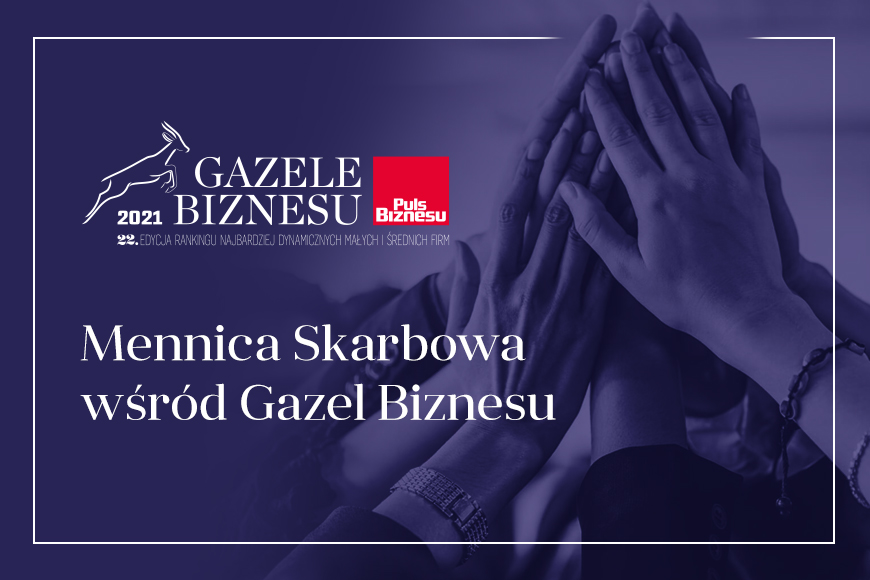 Mennica Skarbowa po raz kolejny z tytułem Gazeli Biznesu